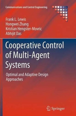 Cooperative Control of Multi-Agent Systems: Optimal and Adaptive Design Approach