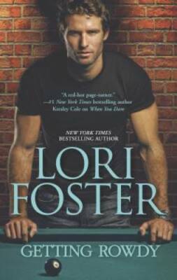 Getting Rowdy (Love Undercover) - Mass Market Paperback By Foster, Lori - GOOD