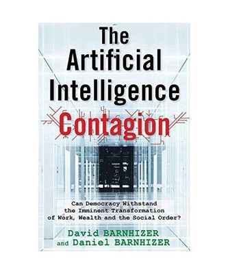 The Artificial Intelligence Contagion: Can Democracy Withstand the Imminent Tran