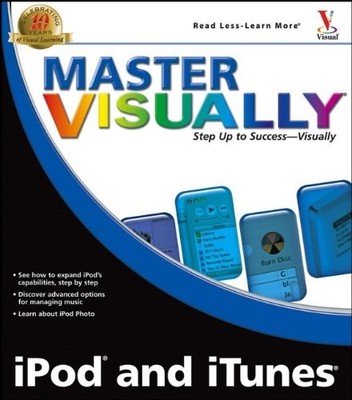 MASTER VISUALLY IPOD AND ITUNES By Bonnie Blake & Doug Sahlin **Excellent**