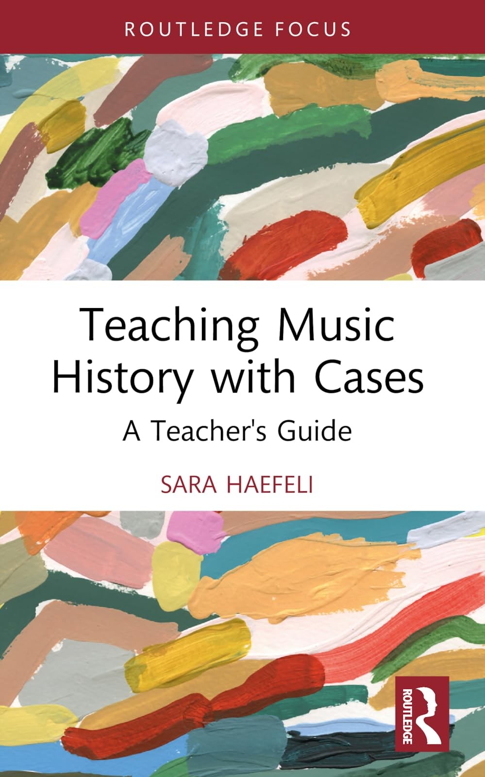 Teaching Music History with Cases: A Teacher's . Haefeli, Haefeli,**