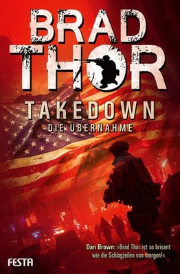 Takedown - Die Übernahme | Brad Thor | deutsch