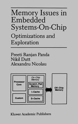Memory Issues in Embedded Systems-On-Chip: Optimizations and Exploration: New