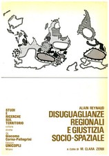 Disuguaglianze regionali e giustizia socio-spaziale - Alain Reynaud [1984]