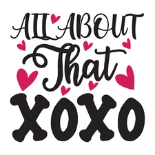 Valentine's Day Direct to Film Print - All About That XOXO
