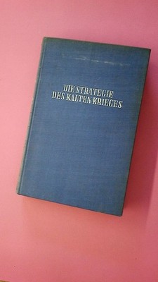 191406 James Burnham DIE STRATEGIE DES KALTEN KRIEGES HC