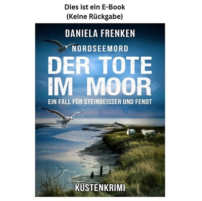 NORDSEEMORD Der Tote im Moor: Steinbeisser und 2026 Daniela Frenken