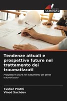 Tushar Pruthi (U. A.) | Tendenze Attuali E Prospettive Future Nel Trattamento...