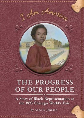 The Progress of Our People By Anne E. Johnson