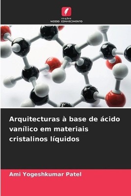 Arquitecturas base de cido vanlico em materiais cristalinos lquidos by Ami Yoges