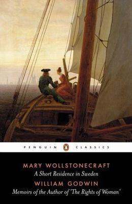 A Short Residence in Sweden, Norway and Denmark and Memoirs of the Author of the