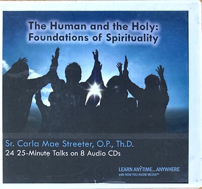 The Human and the Holy: Foundations of Spirituality CDs by Carla Mae Streeter
