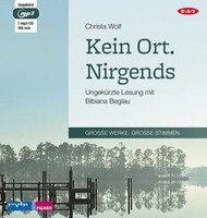 Kein Ort. Nirgends, 1 Audio-Cd, 1 MP3 UngeküRzte Lesung Christa Wolf Audio-Cd