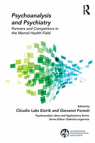 Psychoanalysis and Psychiatry: Partners and Com, Eizirik, Foresti..
