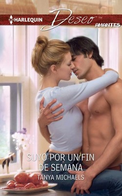 Suyo por un fin de semana (Harlequin Desco) (Spanish Edition)
