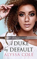 A Duke by Default Hardcover Alyssa Cole