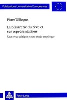 La Bizarrerie Du RêVe Et Ses RepréSentations Pierre Willequet Taschenbuch 1999