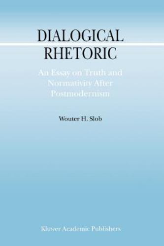 Argumentation Library: Dialogical Rhetoric : An Essay on Truth and ...