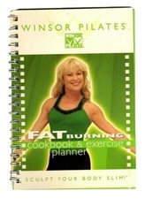 Winsor Pilates Fat Burning Cookbook and Exercise Planner Sculpt Your Slim Body