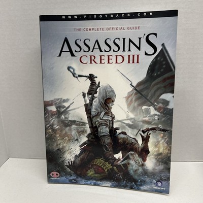 Assassin's Creed III: The Complete Official Guide [With Map] by Piggyback