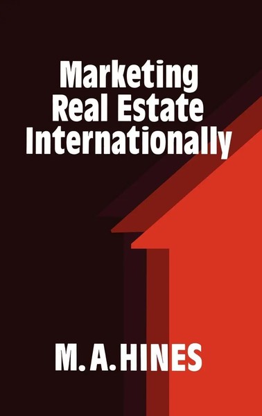 M. A. Hines (U. A.) | Marketing Real Estate Internationally | Buch | Englisch-image