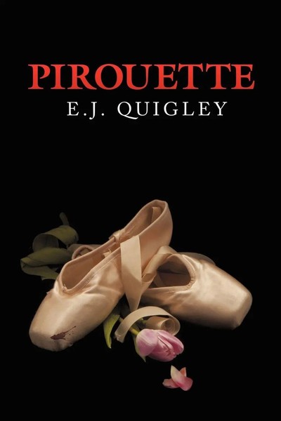 E. J. Quigley | Pirouette | Taschenbuch | Englisch (2011) | Iuniverse-image