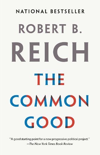 Thumbnail - Robert B. Reich The Common Good (taschenbuch)