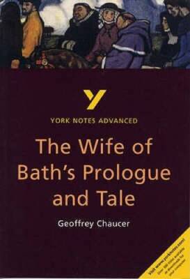 Wife of Baths Prologue  Tale: Geoffrey Chaucer (York Notes Advanced) - GOOD