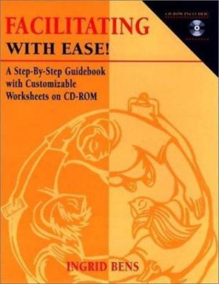Facilitating with Ease!: A Step-by-Step G- paperback, Ingrid Bens, 9780787951948