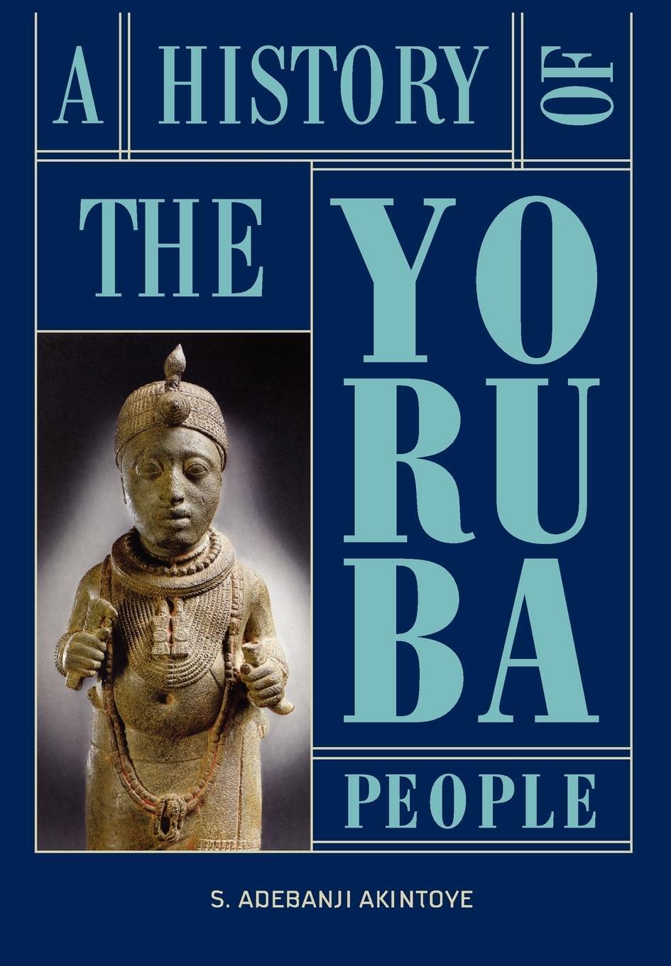 Thumbnail - Stephen Adebanji Akintoye | A History Of The Yoruba People | Buch |