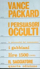 I PERSUASORI OCCULTI PACKARD VANCE IL SAGGIATORE 1973 I GABBIANI BROSSURA