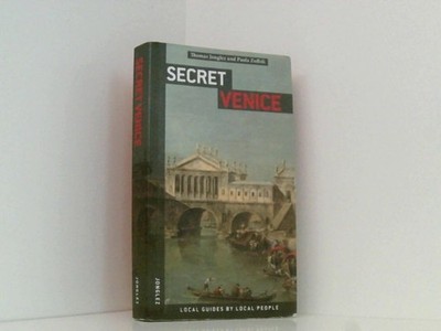 Secret Venice (Jonglez Guides) Jonglez, Thomas und Paola Zoffoli: