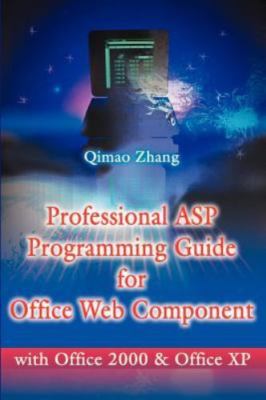 Professional ASP Programming Guide for Office Web Component: With Office 200...
