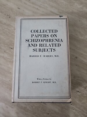 Collected Papers on Schizophrenia and Related Subjects by Harold F. Searles