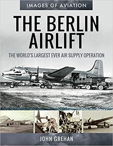 BERLIN AIRLIFTThe World’s Largest Ever Air Supply Operation