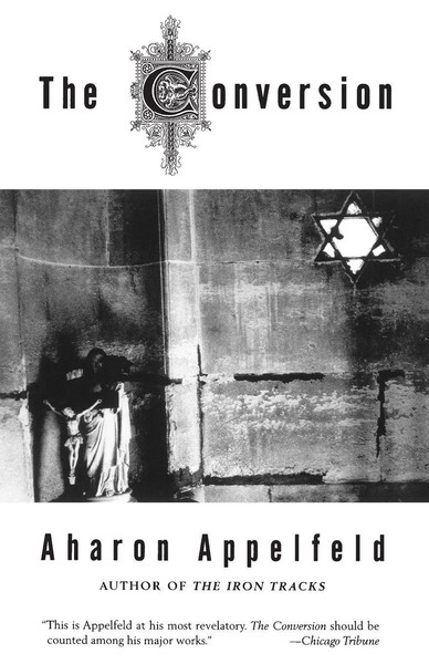 The Conversion A Novel Aharon Appelfeld Taschenbuch Einband - Flex.(Paperback)-image