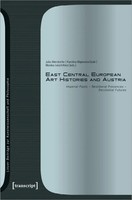 East Central European Art Histories And Austria | Karolina Majewska-GüDe (U. A.)