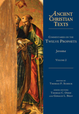 Commentaries on the Twelve Prophets (Ancient Christian Texts) - Hardcover - GOOD