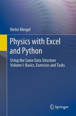 Physics with Excel and Python: Using the Same Data Structure Volume I: Basics, E
