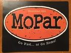 Tin Sign Vintage Mopar Go Fast Or Go Home!