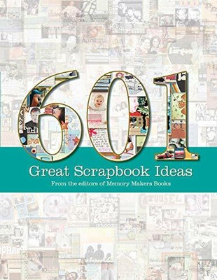 601 Great Scrapbook Ideas by  1599630176 FREE Shipping