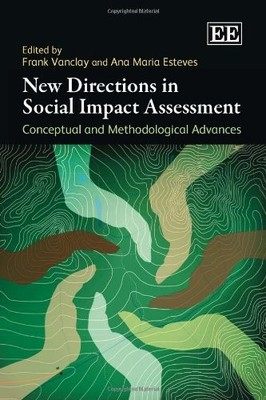 New Directions in Social Impact Assessment: Conceptual and Methodological Ad...