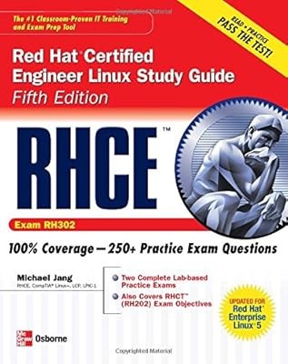RHCE Red Hat Certified Engineer Linux Study Guide (Exam RH302) (Certification Pr