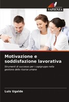 Luis Ugalde | Motivazione E Soddisfazione Lavorativa | Taschenbuch | Italienisch
