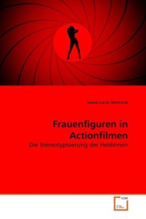 Thumbnail - Ioana-lucia Demczuk | Frauenfiguren In Actionfilmen | Taschenbuch |