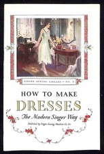 How to Make Dresses The Modern Singer Way Booklet 1930 48pp Singer Sewing VGC
