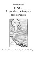 Lucette Terrenoire | Elsa - Et Pendant Ce Temps - | Taschenbuch | FranzöSisch