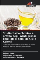 Studio Fisico-Chimico E Profilo Degli Acidi Grassi Degli Oli Di Semi Di Alsi...
