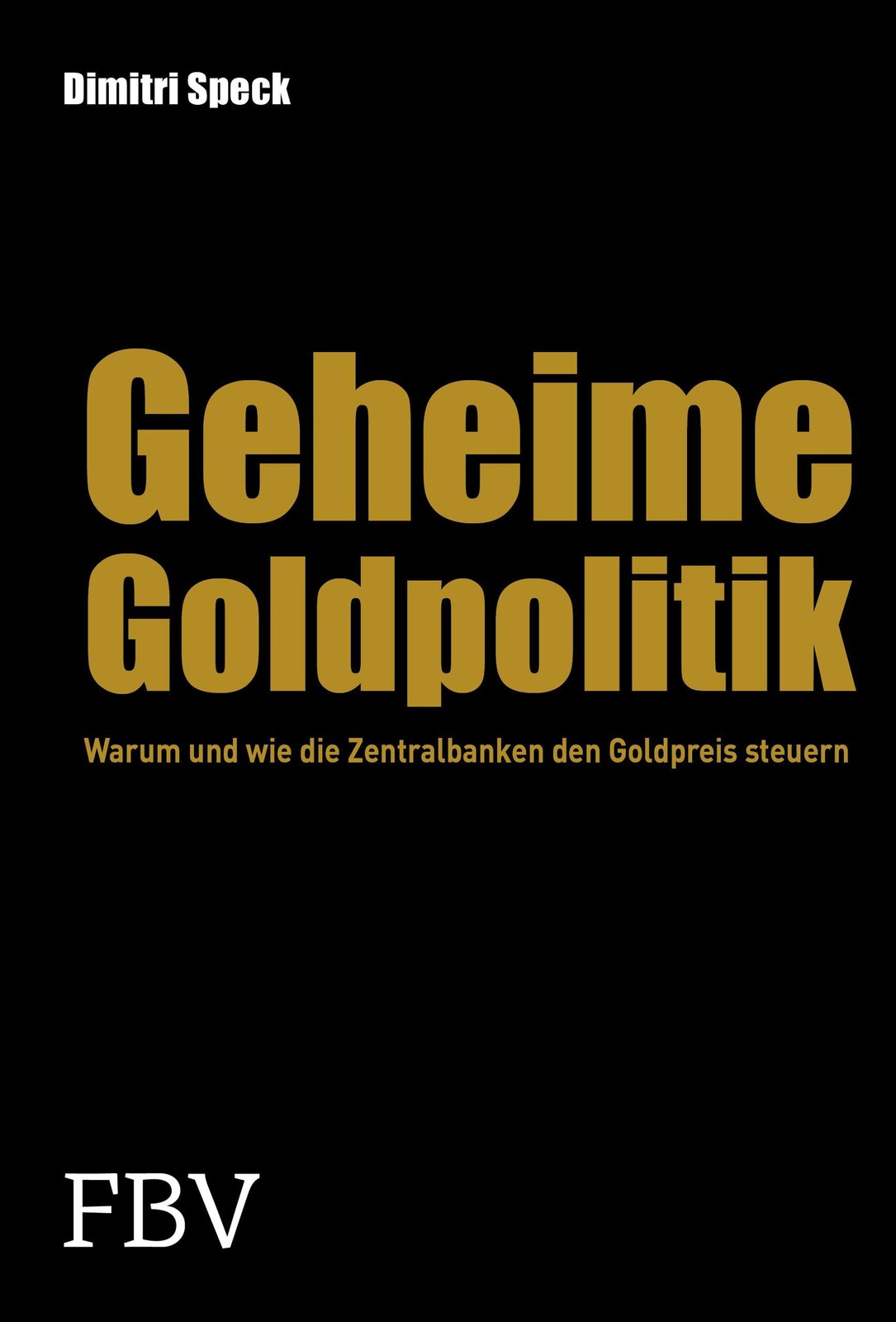 Geheime Goldpolitik Dimitri Speck - Bild 2