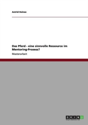 Heinze - Das Pferd - eine sinnvolle Ressource im Mentoring-Prozess -  - X555z